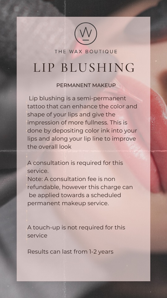 The Wax Boutique's lip blushing service with semi-permanent makeup for enhanced lip color.